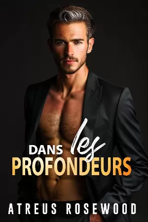 Atreus Rosewood - Résidence cerisier, Tome 3 : Dans les profondeurs